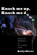 Knock Me Up, Knock Me Down (eBook, ePUB) - Bild 1