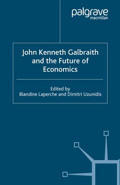 John Kenneth Galbraith and the Future of Economics (eBook, PDF)