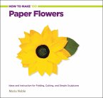 How to Make 100 Paper Flowers (eBook, PDF)