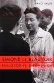 Simone de Beauvoir, Philosophy, and Feminism (eBook, ePUB)