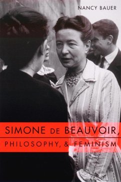 Simone de Beauvoir, Philosophy, and Feminism (eBook, ePUB) - Bauer, Nancy