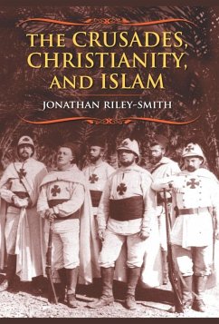 The Crusades, Christianity, and Islam (eBook, ePUB) - Riley-Smith, Jonathan