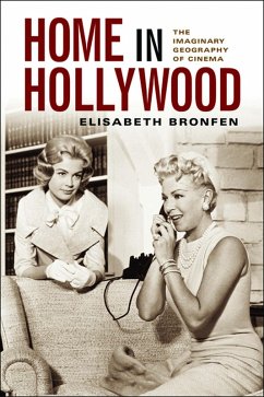 Home in Hollywood (eBook, ePUB) - Bronfen, Elisabeth