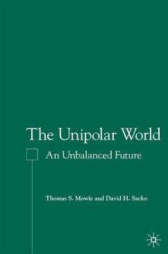 The Unipolar World (eBook, PDF) - Mowle, T.; Sacko, D.