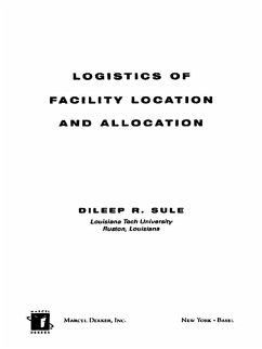 Logistics of Facility Location and Allocation (eBook, PDF) - Sule, Dileep R.