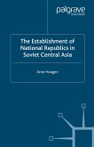 The Establishment of National Republics in Soviet Central Asia (eBook, PDF)