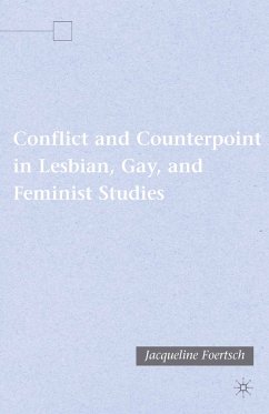 Conflict and Counterpoint in Lesbian, Gay, and Feminist Studies (eBook, PDF) - Foertsch, J.