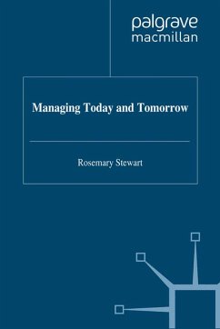Managing Today and Tomorrow (eBook, PDF) - Stewart, R.