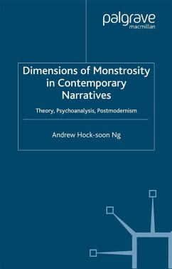 Dimensions of Monstrosity in Contemporary Narratives (eBook, PDF) - Ng, A.