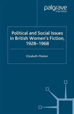 Political and Social Issues in British Women's Fiction, 1928-1968 (eBook, PDF) - Maslen, E.