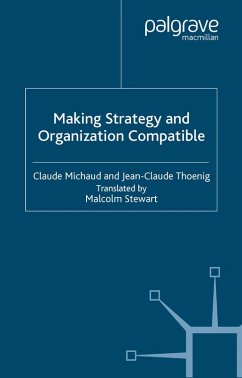 Making Strategy and Organization Compatible (eBook, PDF) - Michaud, C.; Thoenig, J.