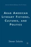 Arab American Literary Fictions, Cultures, and Politics (eBook, PDF)