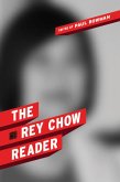 The Rey Chow Reader (eBook, ePUB)