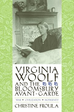 Virginia Woolf and the Bloomsbury Avant-garde (eBook, ePUB) - Froula, Christine