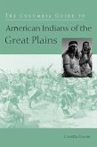 The Columbia Guide to American Indians of the Great Plains (eBook, ePUB)