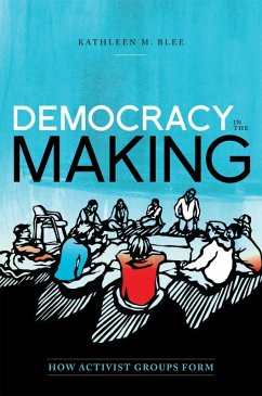 Democracy in the Making (eBook, ePUB) - Blee, Kathleen M.