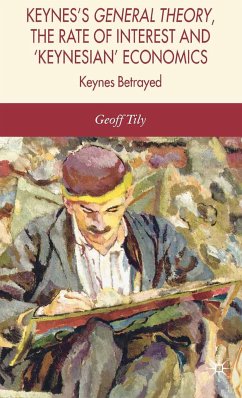 Keynes's General Theory, the Rate of Interest and Keynesian' Economics (eBook, PDF) - Tily, G.