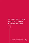 Truth, Politics, and Universal Human Rights (eBook, PDF)