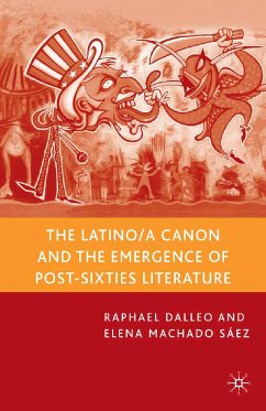 The Latino/a Canon and the Emergence of Post-Sixties Literature (eBook, PDF) - Dalleo, R.; Sáez, E. Machado; Machado Sáez, Elena