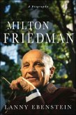 Milton Friedman: A Biography (eBook, ePUB)