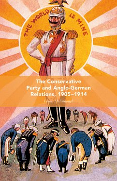 The Conservative Party and Anglo-German Relations, 1905-1914 (eBook, PDF) - McDonough, F.