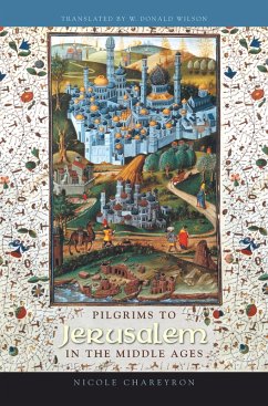 Pilgrims to Jerusalem in the Middle Ages (eBook, ePUB) - Chareyron, Nicole