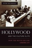 Hollywood and the Culture Elite (eBook, ePUB)