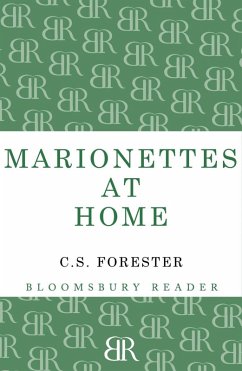 Marionettes at Home (eBook, ePUB) - Forester, C. S. Marionettes at Home (eBook, ePUB) - Forester, C. S.