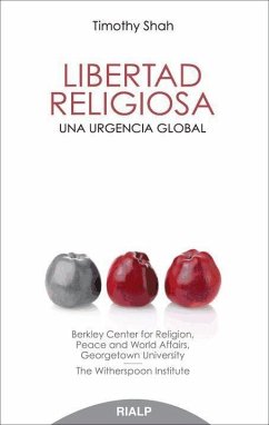 Libertad religiosa : una urgencia global - Shah, Timothy