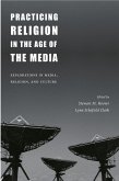 Practicing Religion in the Age of the Media (eBook, ePUB)