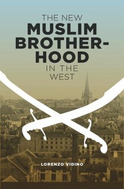 The New Muslim Brotherhood in the West (eBook, ePUB) - Vidino, Lorenzo