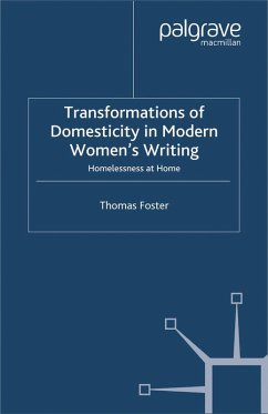 Transformations of Domesticity in Modern Women's Writing (eBook, PDF) - Foster, T.