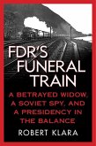 FDR's Funeral Train (eBook, ePUB)