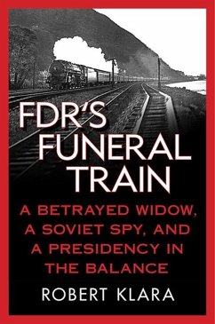 FDR's Funeral Train (eBook, ePUB) - Klara, Robert