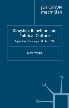 Kingship, Rebellion and Political Culture (eBook, PDF) - Weiler, B.