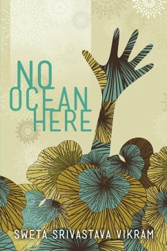 No Ocean Here (eBook, ePUB) - Sweta Srivastava Vikram