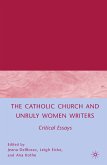 The Catholic Church and Unruly Women Writers (eBook, PDF)