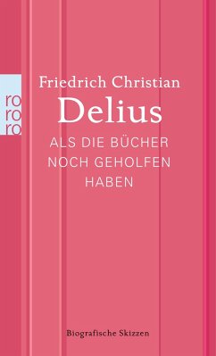 Als die Bücher noch geholfen haben - Delius, Friedrich Christian