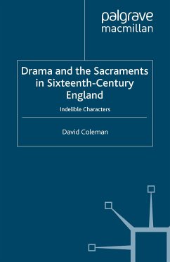 Drama and the Sacraments in Sixteenth-Century England (eBook, PDF) - Coleman, D.