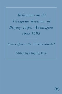Reflections on the Triangular Relations of Beijing-Taipei-Washington Since 1995 (eBook, PDF)