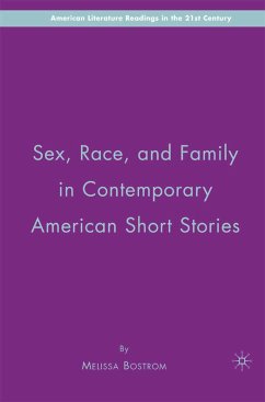 Sex, Race, and Family in Contemporary American Short Stories (eBook, PDF) - Bostrom, M.