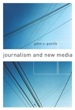 Journalism and New Media (eBook, ePUB) - Pavlik, John