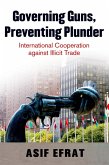 Governing Guns, Preventing Plunder (eBook, ePUB)