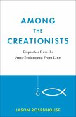 Among the Creationists (eBook, ePUB)