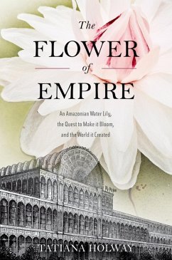 The Flower of Empire (eBook, ePUB) - Holway, Tatiana