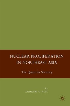Nuclear Proliferation in Northeast Asia (eBook, PDF) - O'Neil, A.