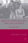 Mexican American Girls and Gang Violence (eBook, PDF)