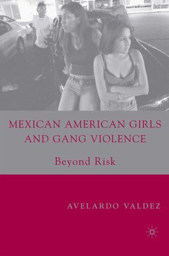 Mexican American Girls and Gang Violence (eBook, PDF) - Valdez, A.