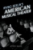 Irving Berlin's American Musical Theater (eBook, ePUB)