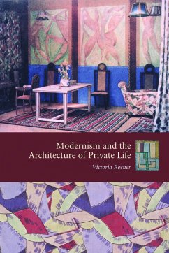 Modernism and the Architecture of Private Life (eBook, ePUB) - Rosner, Victoria